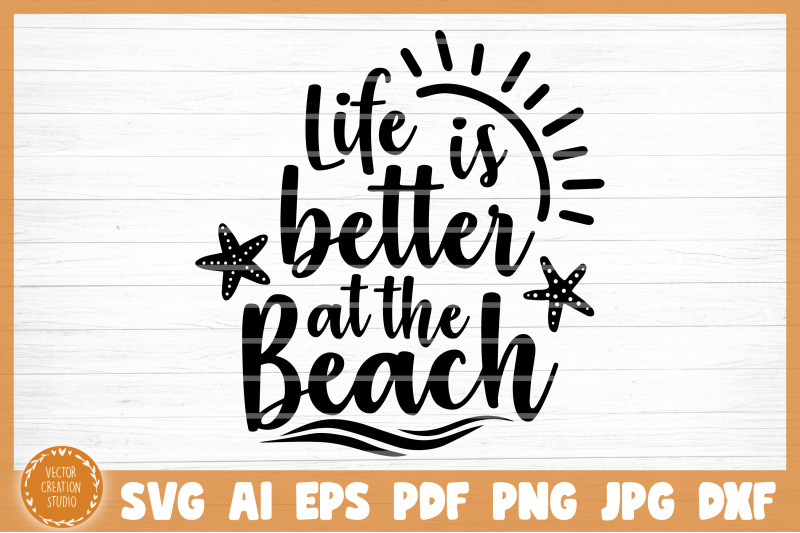 life-is-better-at-the-beach-summer-svg-cut-file