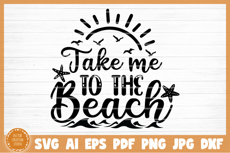 take-me-to-the-beach-summer-svg-cut-file