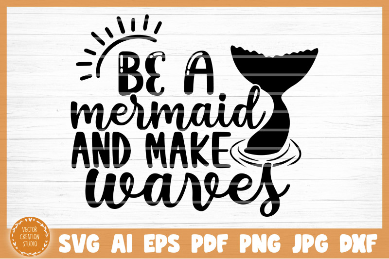 be-a-mermaind-and-make-waves-summer-svg-cut-file