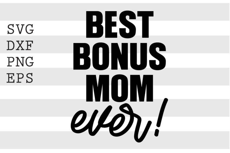 best-bonus-mom-ever-svg