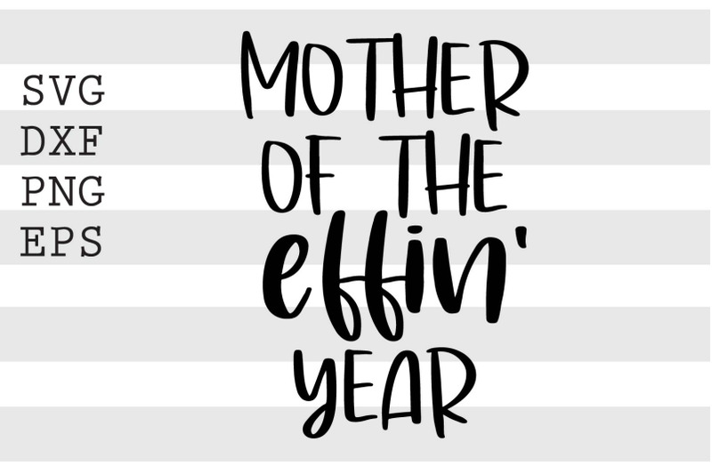 mother-of-the-effin-year-svg