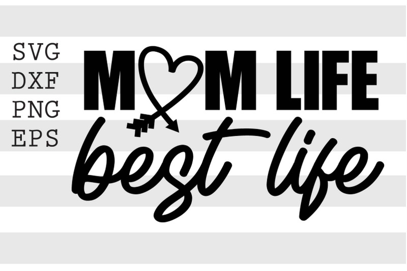 mom-life-best-life-svg