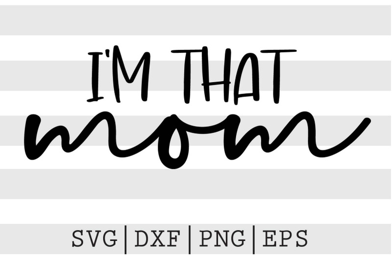 im-that-mom-svg