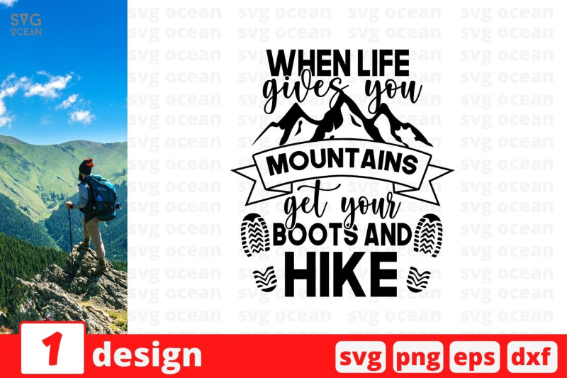 when-life-gives-you-mountains-get-your-boots-and-hike-svg-cut-file