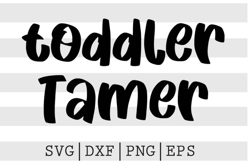 toddler-tamer-svg