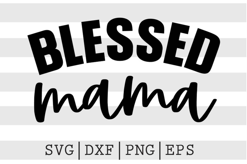 blessed-mama-svg