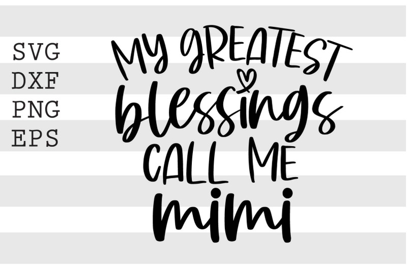 my-greatest-blessings-call-me-mimi-svg