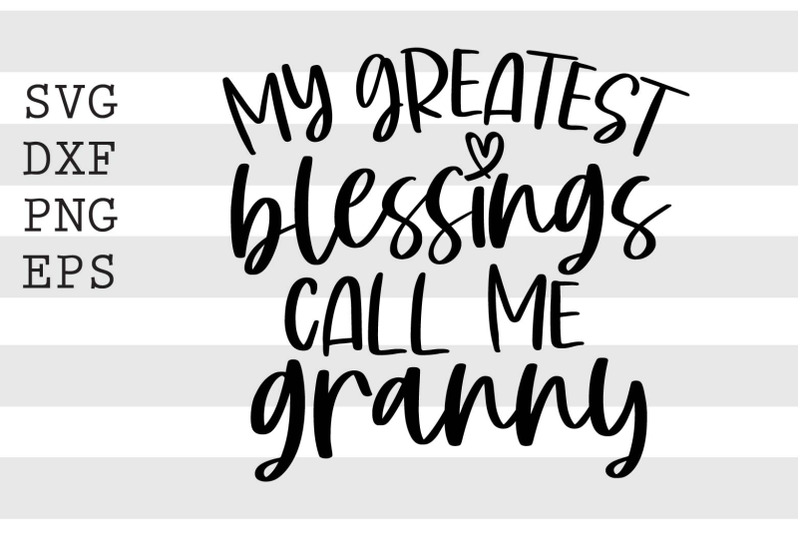 my-greatest-blessings-call-me-granny-svg