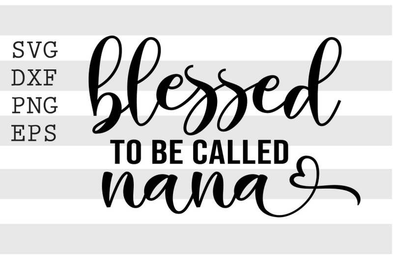 blessed-to-be-called-nana-svg