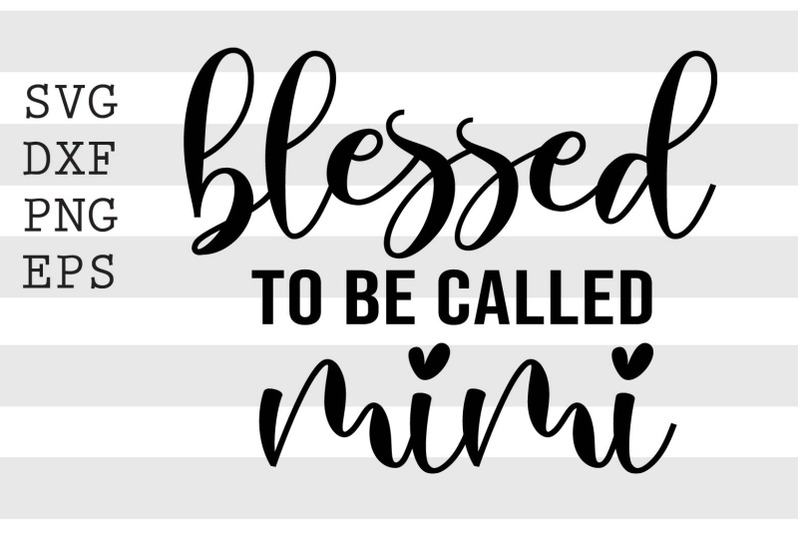 blessed-to-be-called-mimi-svg