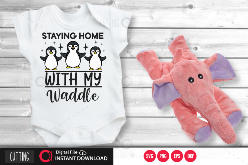 staying-home-with-my-waddle-svg