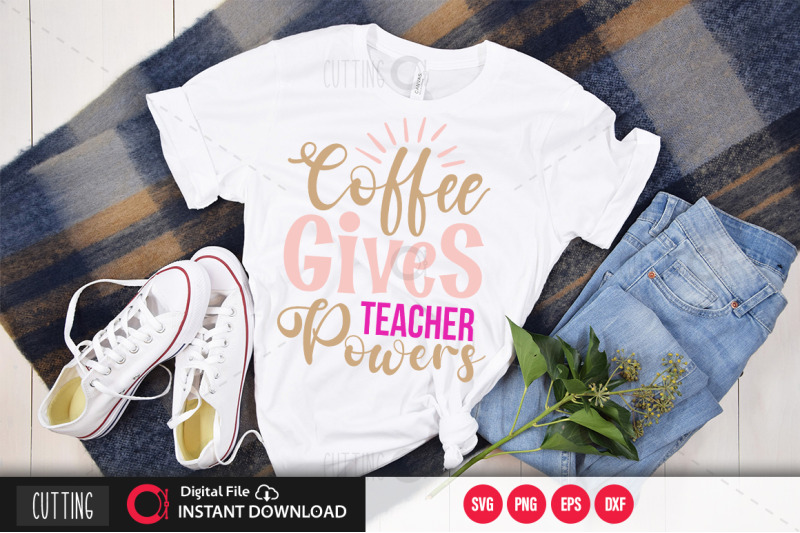 coffee-gives-me-teacher-powers-svg