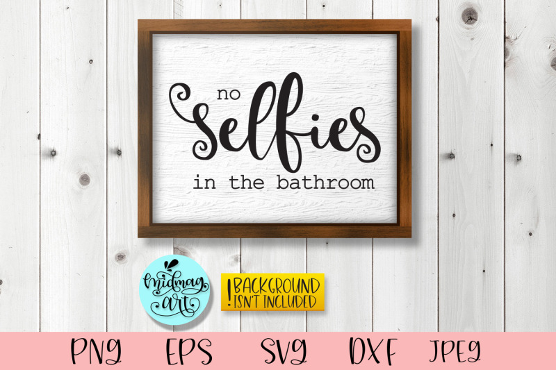 no-selfies-in-the-bathroom-sign-svg-bathroom-svg