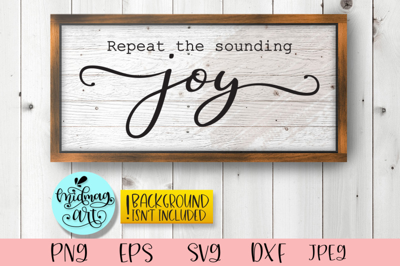 repeat-the-sounding-joy-sign-svg-christmas-sign-svg