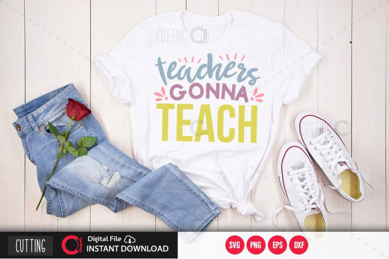 teachers-gonna-teach-svg