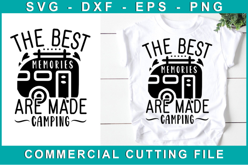 The Best Memories Are Made Camping Free SVG CUt Files