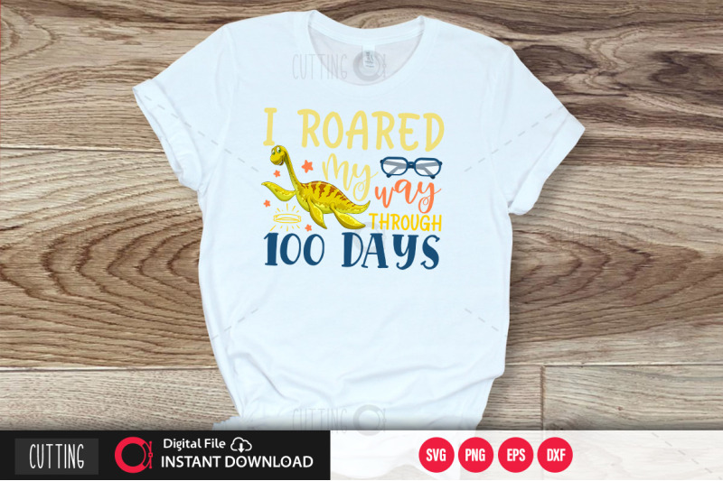 i-roared-my-way-through-100-days-3-svg