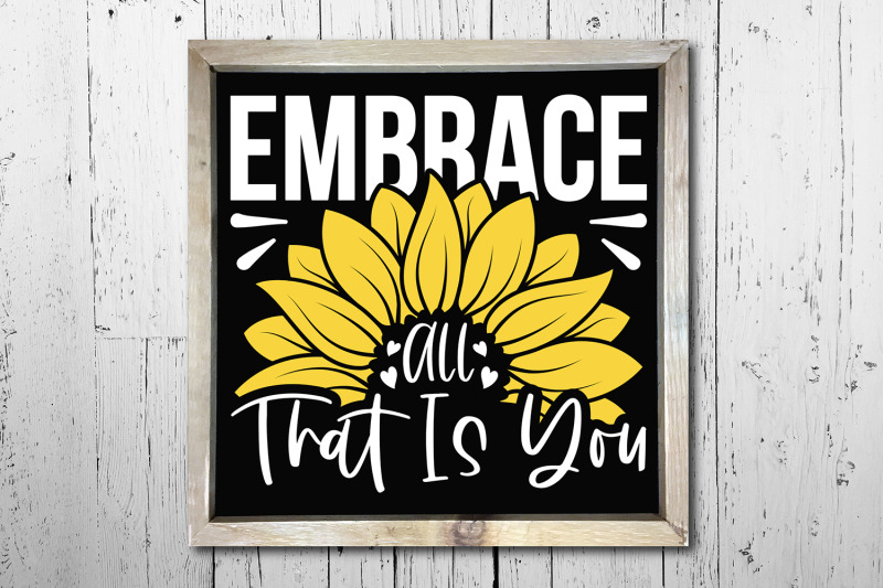 sunflower-svg-embrace-all-that-is-you-half-sunflower-svg