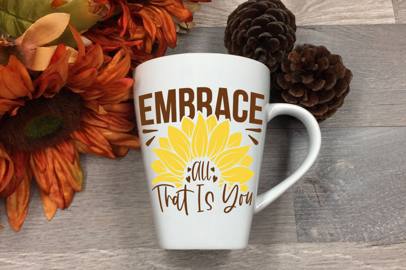 sunflower-svg-embrace-all-that-is-you-half-sunflower-svg