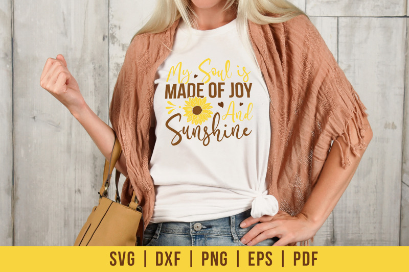 my-soul-is-made-of-joy-and-sunshine-sunflower-svg