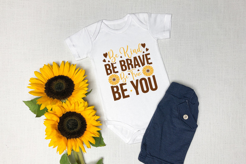 be-kind-be-brave-be-true-be-you-sunflower-svg-floral-svg