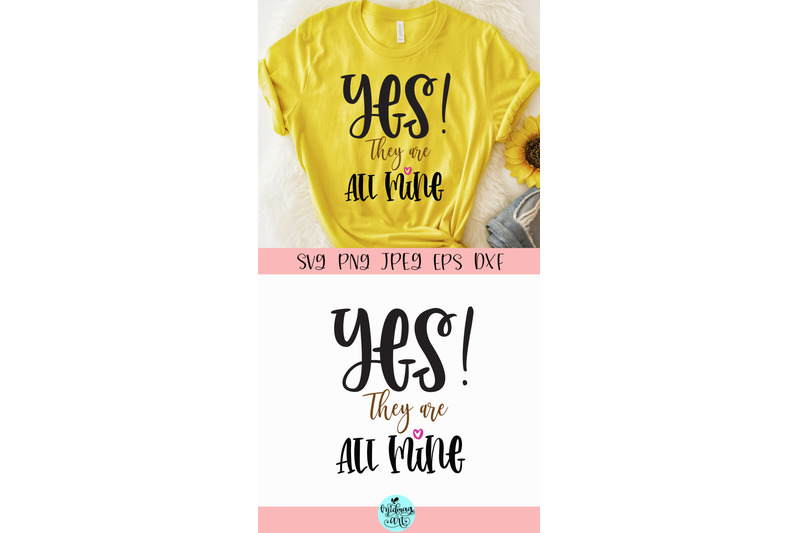 yes-they-are-all-mine-svg-mom-svg