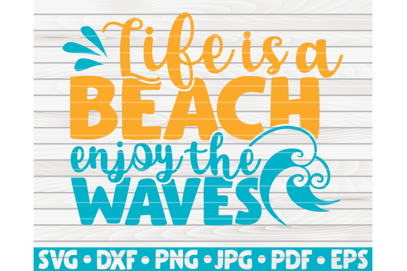 life-is-a-beach-enjoy-the-waves-svg-summertime-quote