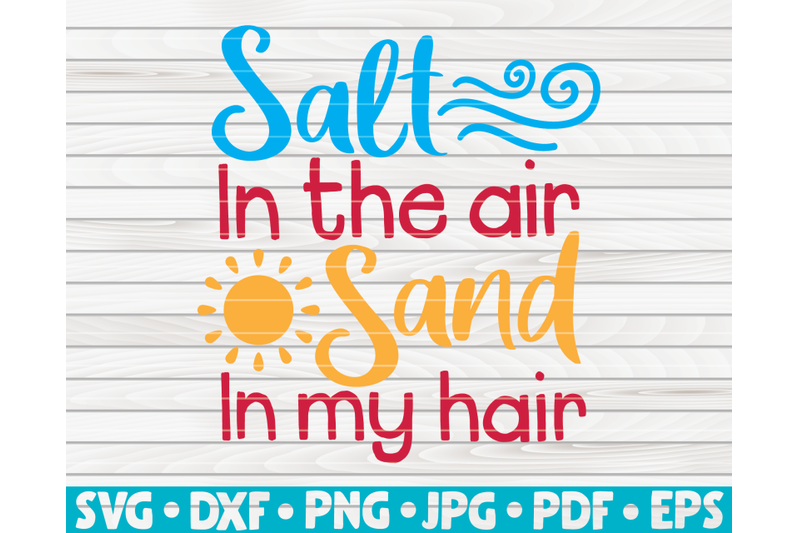 salt-in-the-air-sand-in-my-hair-svg-summertime-quote