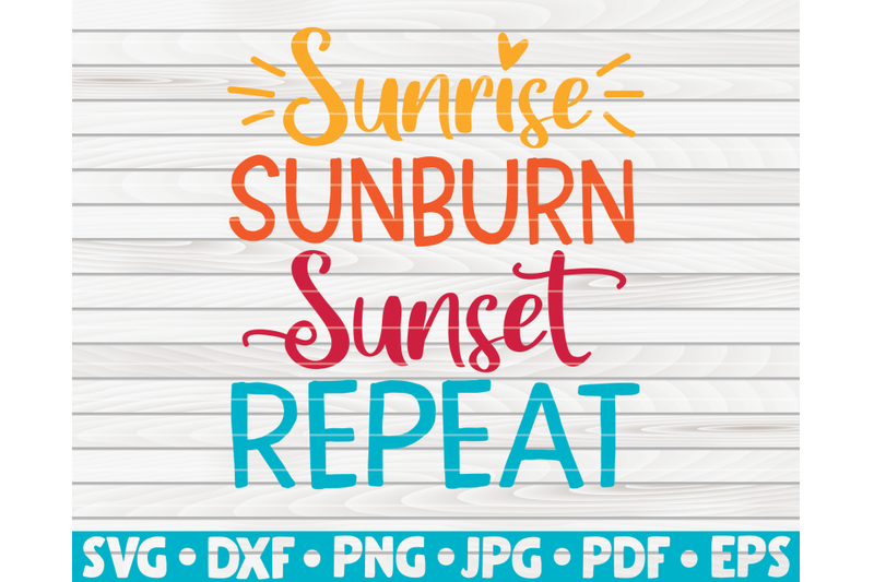 sunrise-sunburn-sunset-repeat-svg-summertime-quote