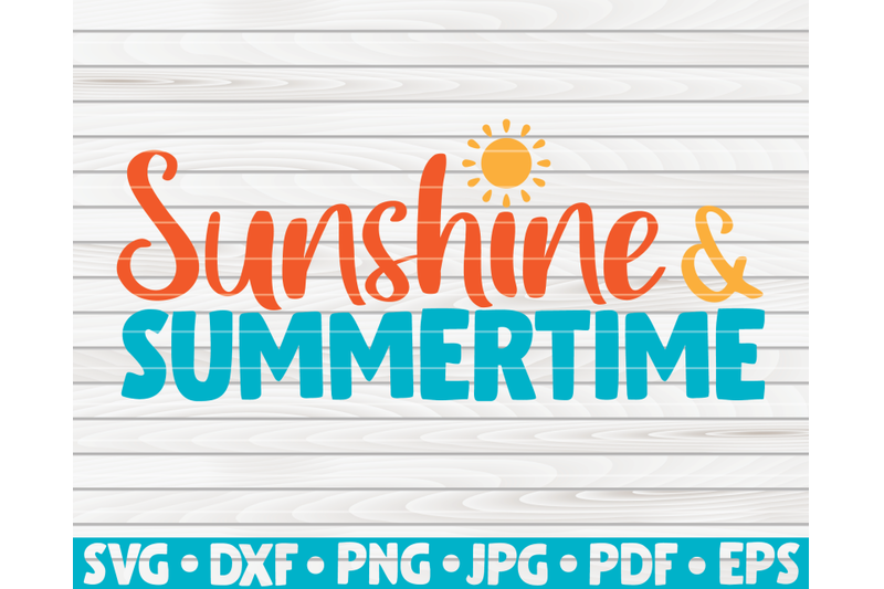 sunshine-and-summertime-svg-summertime-quote