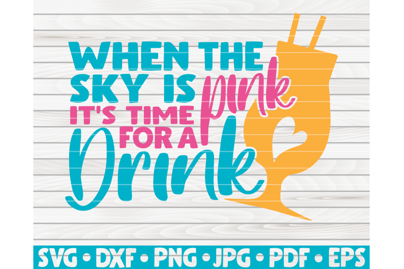 when-the-sky-is-pink-it-039-s-time-for-a-drink-svg-summertime-quote