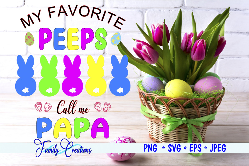 my-favorite-peeps-call-me-papa