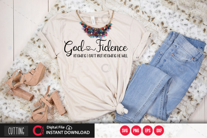 godfidence-knowing-i-can-039-t-but-knowing-he-will-svg