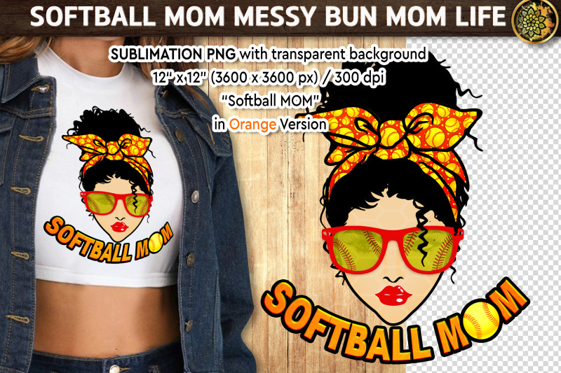 softball-mom-messybun-momlife-png-orange-mom-life-sublimation