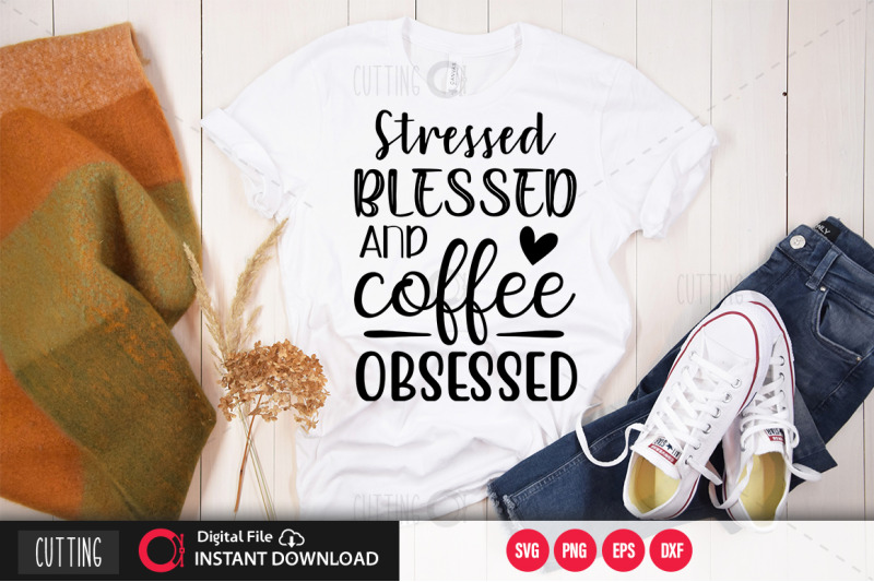 stressed-blessed-and-coffee-obsessedsvg