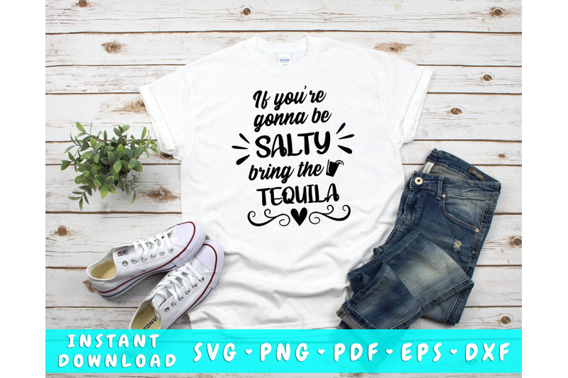 if-you-039-re-gonna-be-salty-bring-the-tequila-svg-cinco-de-mayo-svg-cut