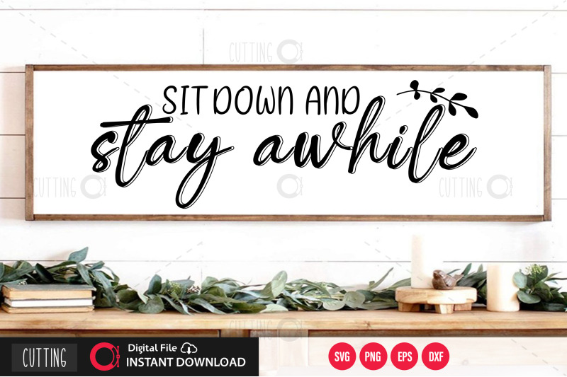 sit-down-and-stay-awhile-svg