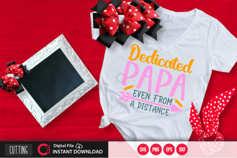 dedicated-papa-even-from-a-distance-svg