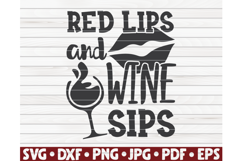 red-lips-and-wine-sips-svg-wine-quote