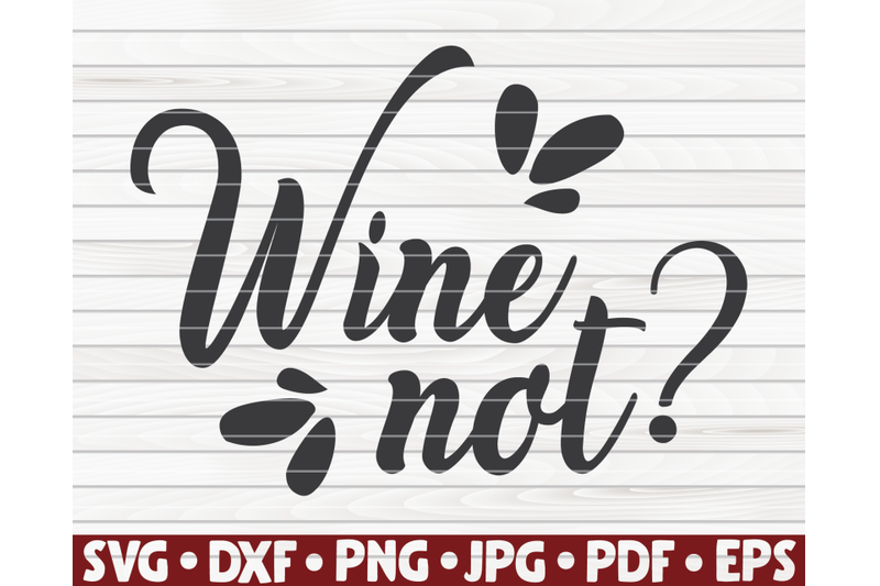 wine-not-svg-wine-quote