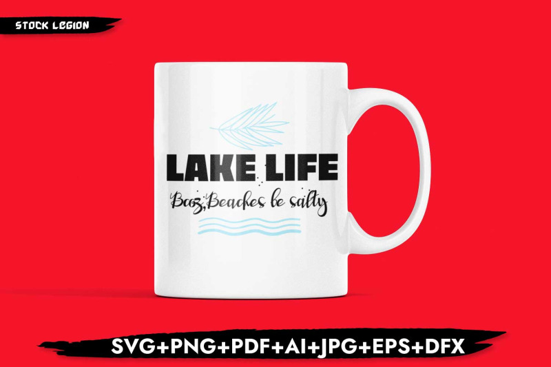 lake-life-bcoz-beaches-be-salty-svg