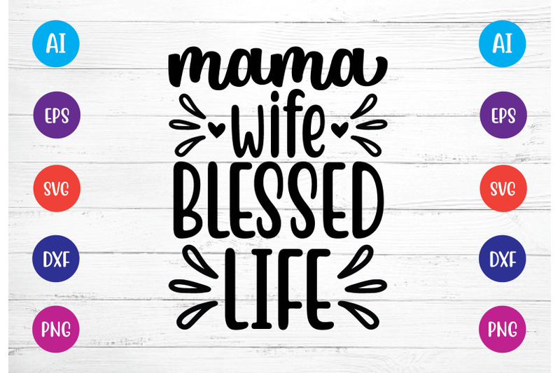 mama-wife-blessed-life-svg-crafts