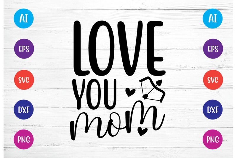 love-you-mom-svg-crafts