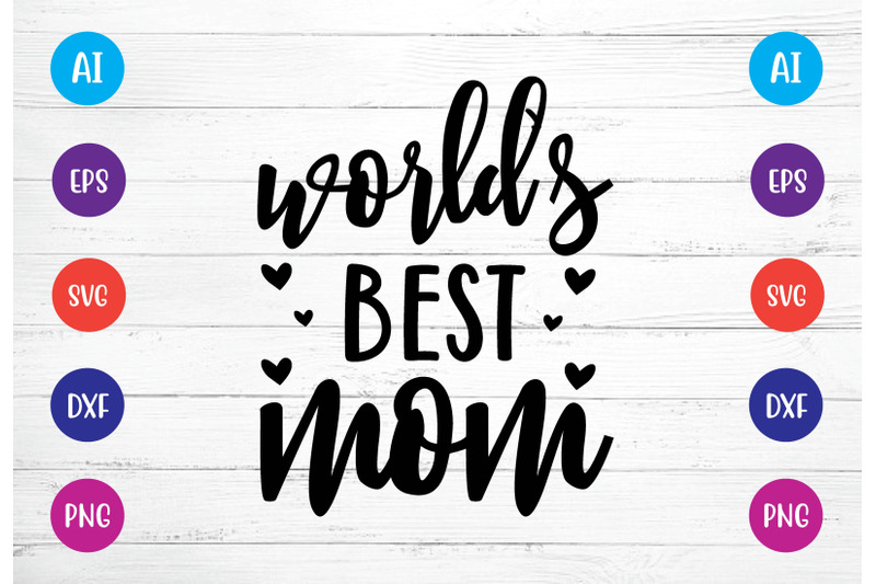 worlds-best-mom-svg-crafts