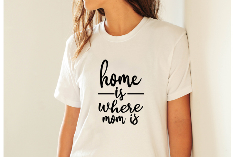 home-is-where-mom-is-svg-crafts