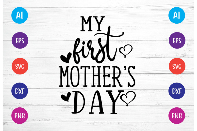 my-first-mothers-day-svg-crafts