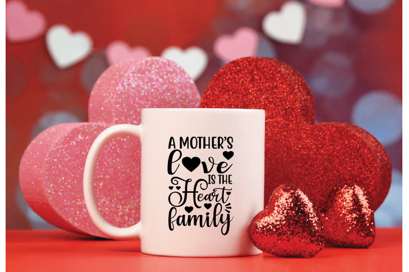 a-mothers-love-is-the-heart-of-the-family-svg-crafts