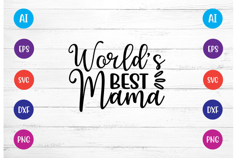 worlds-best-mama-svg-crafts