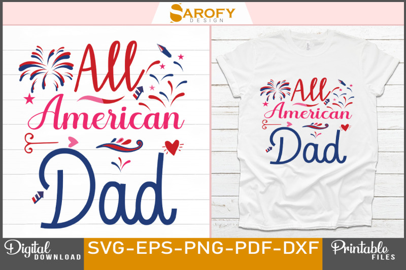 all-american-dad-4th-july-t-shirt-design-for-independence-day-of-usa