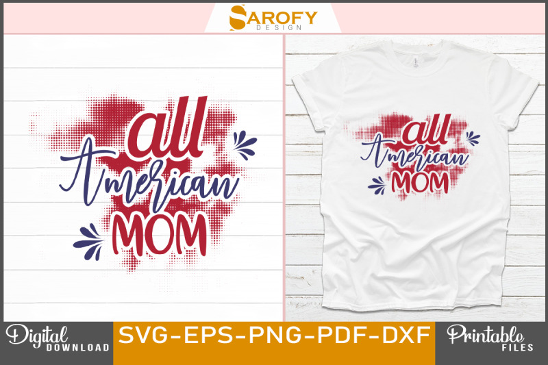 all-american-mom-4th-july-t-shirt-design-for-independence-day-of-us